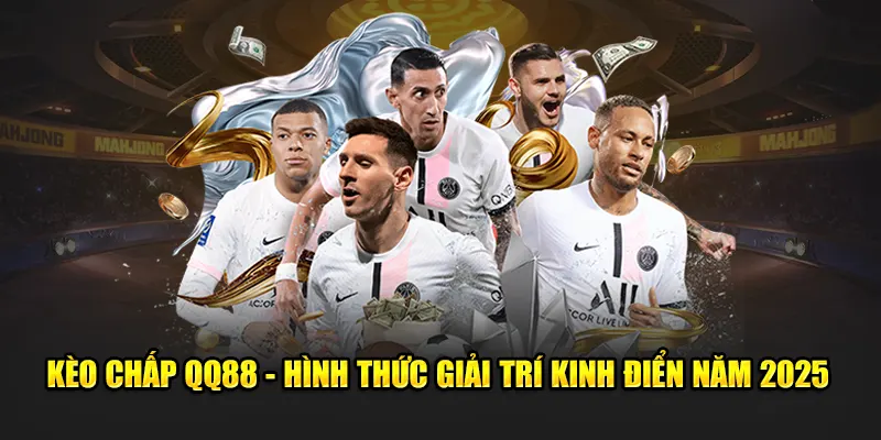 Kèo chấp QQ88