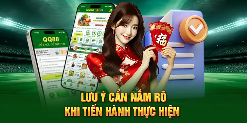 Lưu ý cần nắm rõ khi tiến hành thực hiện 