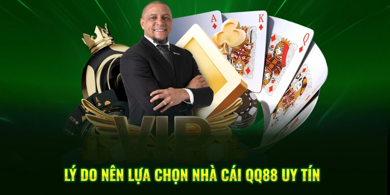 Lý do nên lựa chọn nhà cái QQ88 uy tín 
