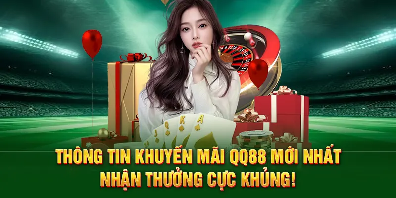 Thông tin khuyến mãi QQ88